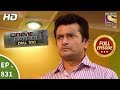 Crime Patrol Dial 100 - Ep 831 - Full Episode - 30th July, 2018