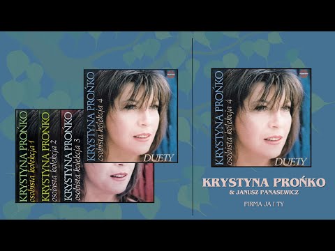 2. "Firma ja i ty"- Krystyna Prońko&Janusz Panasewicz - CD "Osobista Kolekcja 4 Duety"