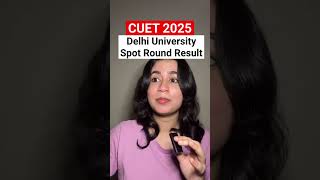 🔥Delhi University Spot Round 1 Result || Final College Allotment