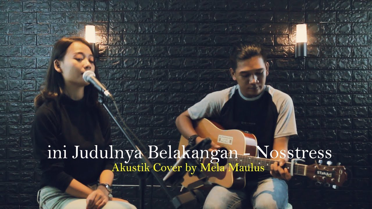 Ini Judulnya Belakangan - Nostress (Cover by Mela Ft. Aldhi) - YouTube
