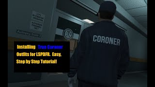 Installing Realistic Coroner Outfits | Tutorial | LSPDFR | GTA V | Easy, Step by Step Instructions
