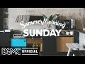 SUNDAY MORNING JAZZ: Relaxing Elegant Jazz for Weekend - Jazz Lounge Music