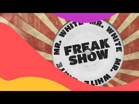 Mr. White - Freak Show