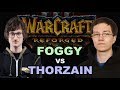 WC3 REFORGED Invitational - WB Final: [NE] Foggy vs. ThorZaIN [HU]