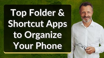 Top Folder & Shortcut Apps to Organize Your Phone