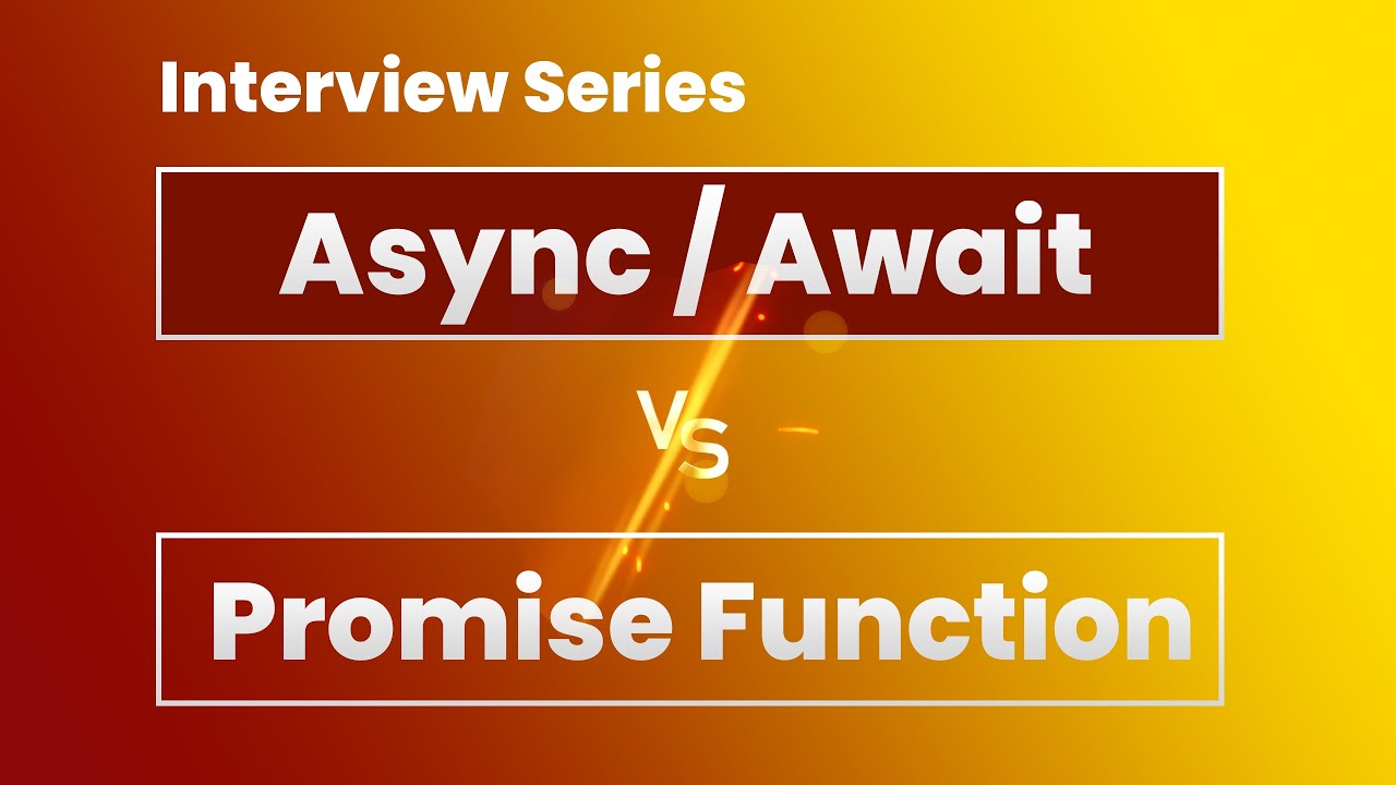 Promise vs Async Await in JavaScript | Difference with Examples