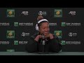 Naomi Osaka Press Conference Following 1st Round Win 2022 BNP Paribas Open