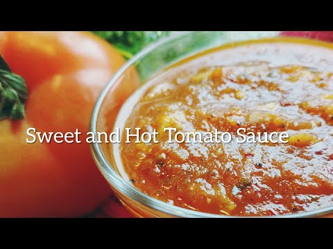 Sweet and Hot Tomato Sauce