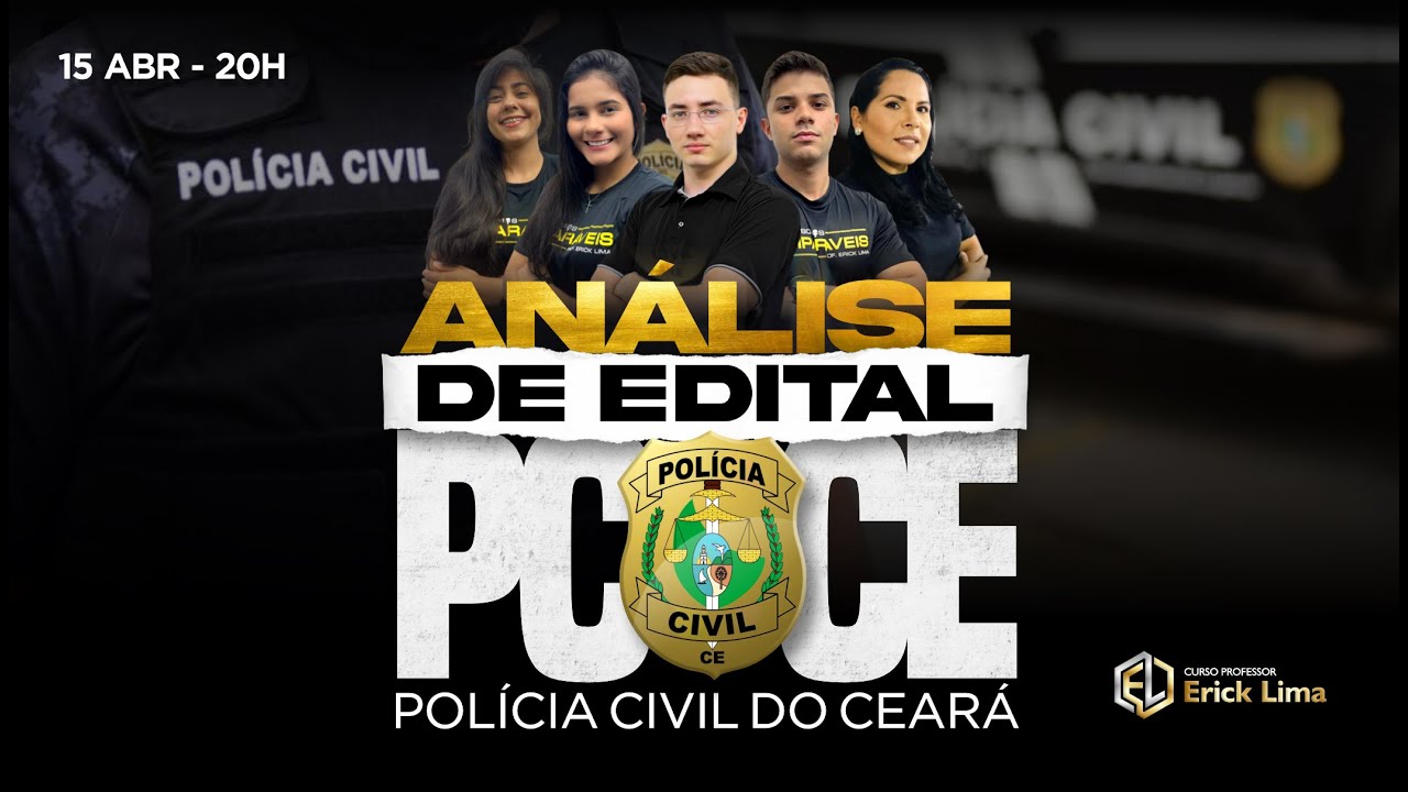 ANÁLISE DE EDITAL - PCCE 2025 | Concurso da Polícia Civil do Ceará ...