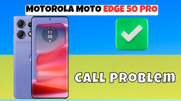MOTOROLA MOTO EDGE 50 PRO Call Problem || Solve call issues || Solution of call not working issue