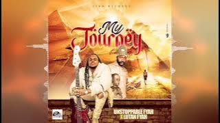 Lutan Fyah & Unstoppable Fire - My Journey [Ziah Records] Release 2022