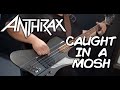 [BASS COVER] Anthrax - Caught in a Mosh