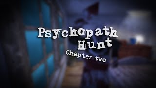 Psychopath Hunt: Chapter Two | Full Gameplay