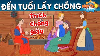 ĐẾN TUỔI LẤY CHỒNG - Truyện cổ tích - Phim hoạt hình - Khoảnh khắc kỳ diệu - Quà tặng cuộc sống