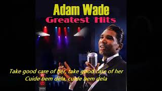 Adam Wade   Take Good Care Of Her   straduo