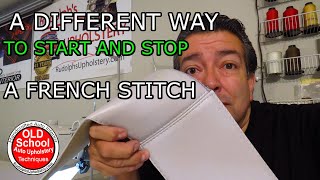 Another Way to Start and Stop a French Stitch Auto Upholstery DIY How To