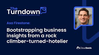 S1E4: Asa Firestone Bootstrapping business insights from a rock climber turned hotelier