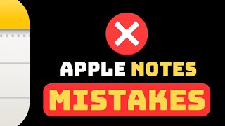 11 Mistakes in Apple Notes - Tips for Beginners