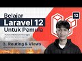 Laravel 12 Tutorial #3: Pahami Routing dan View (Wajib Tahu Untuk Pemula!)