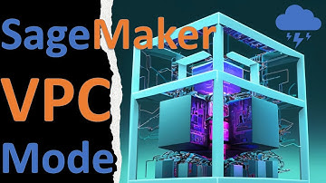 Launch Amazon SageMaker in VPC Mode