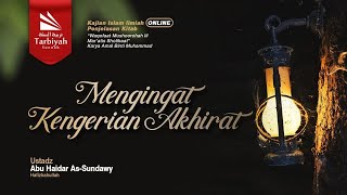 Mengingat Kengerian Akhirat (Majelis Terbuka Untuk Wanita Shalihah) #22