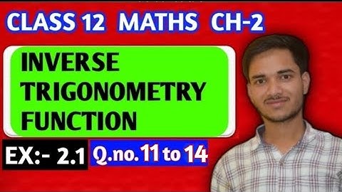 Class 12 maths ex 2.1 Q no 11 to 14 || Maths class 12 ex 2.1 Q11 to 14 ITF|| #teachclubindiaclasses