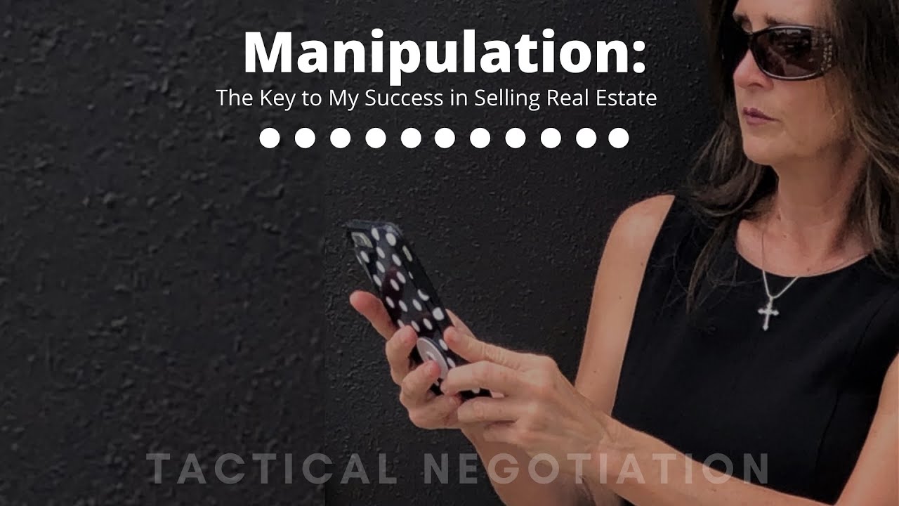 Manipulation:the Key to My Success Selling Real Estate in Central Florida