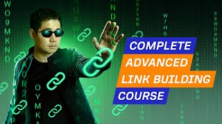 Complete Advanced Link Building Course by Ahrefs