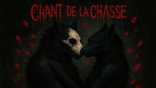 Chant de la Chasse (Song of the Hunt)