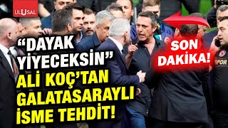 Ali Koç önce Galatasaray yöneticisini tehdit etti sonra Fenerbahçe yöneticisinin yakasına yapıştı!