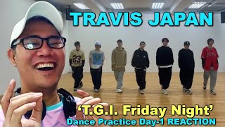 Travis Japan - ‘T.G.I. Friday Night’ - Dance Practice Day-1 REACTION