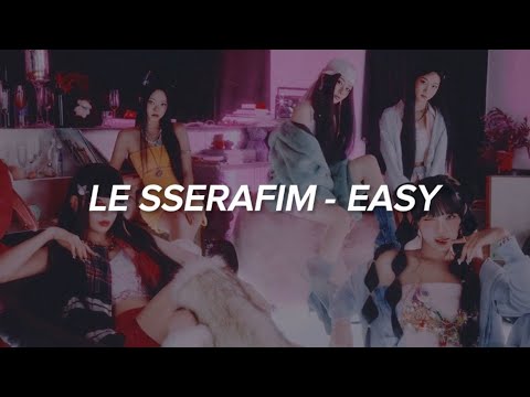 LE SSERAFIM (르세라핌)- 'EASY' Easy Lyrics