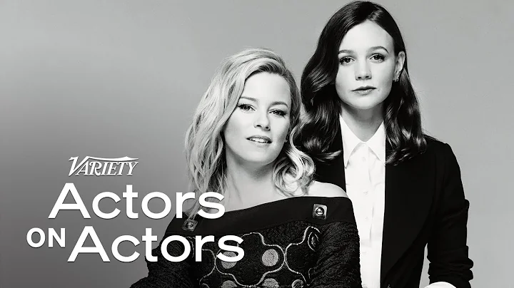Actors on Actors: Carey Mulligan and Elizabeth Ban...