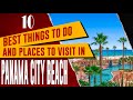 PANAMA CITY BEACH, FLORIDA - PCB Best Things to Do | Top 10 Places to Visit in Panama City Beach, FL