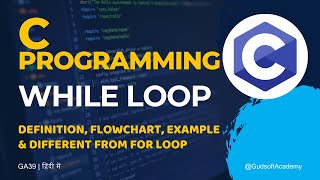 While Loop in C Programming with Definition, Flowchart, Example & Different from For Loop News