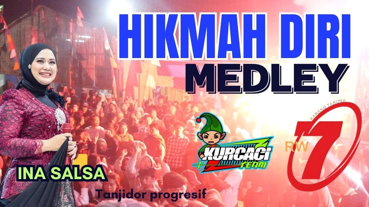 HIKMAH DIRI medley LIVE CIHIDEUNG 07 X FILY KURCACI TEAM