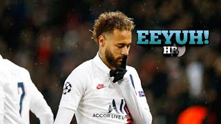 Neymar Jr "EEYUH!" HR • Skills And Goals|HD|