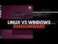 Linux vs Windows: Ransomware Threats 🚨