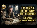 Solomon's Temple ☩ Is Solomon's Temple a Myth or a Shocking Historical Truth?