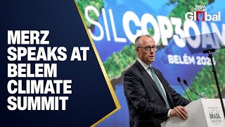 LIVE: German Chancellor Merz Speaks at Belem Climate Summit
