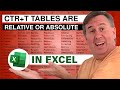 Excel - Cntl+T Table Relative or Absolute?: Episode 1635
