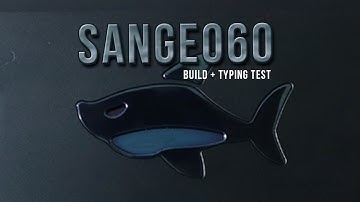 Sangeo60 Custom Keyboard Build + Typing test (Review in description)