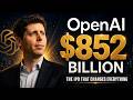 OpenAI Is Going Public — The $852 BILLION IPO That Changes Everything