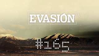 Programa EVASION TV - 165