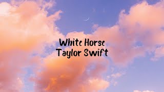 Taylor Swift - White horse(Lyrics) chords