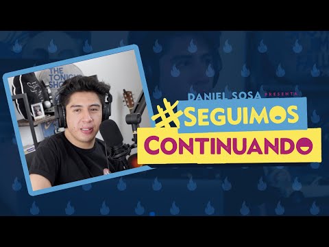 Daniel Sosa - Seguimos Continuando Ep. 27 - Consejos para la vida