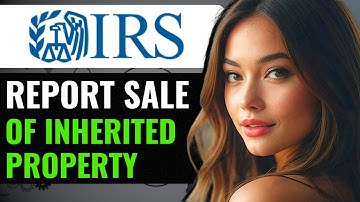 How To Report Sale Of Inherited Property On Tax Return - How Do I Report Sale Of Inherited Property