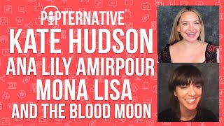 Kate Hudson and Ana Lily Amirpour talk about Mona Lisa and the Blood Moon