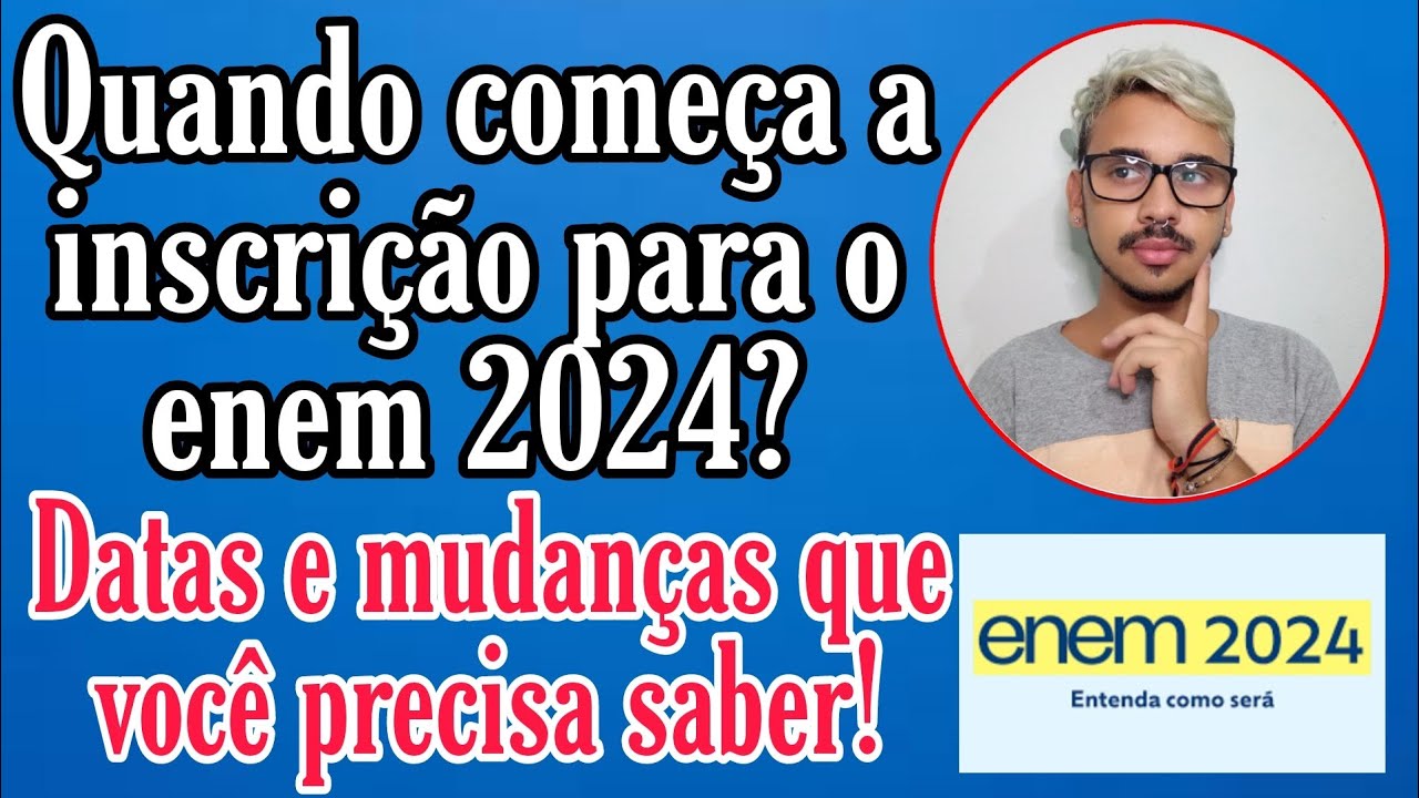INSCRIÇÃO ENEM 2024 QUANDO COMEÇA? Como se inscrever, Datas, Onde fazer ...