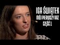 IGA ŚWIĄTEK - MÓJ PIERWSZY RAZ - WYWIAD CZĘŚĆ 1 / IGA SWIATEK - INTERVIEW PART 1 (ENG SUBS)